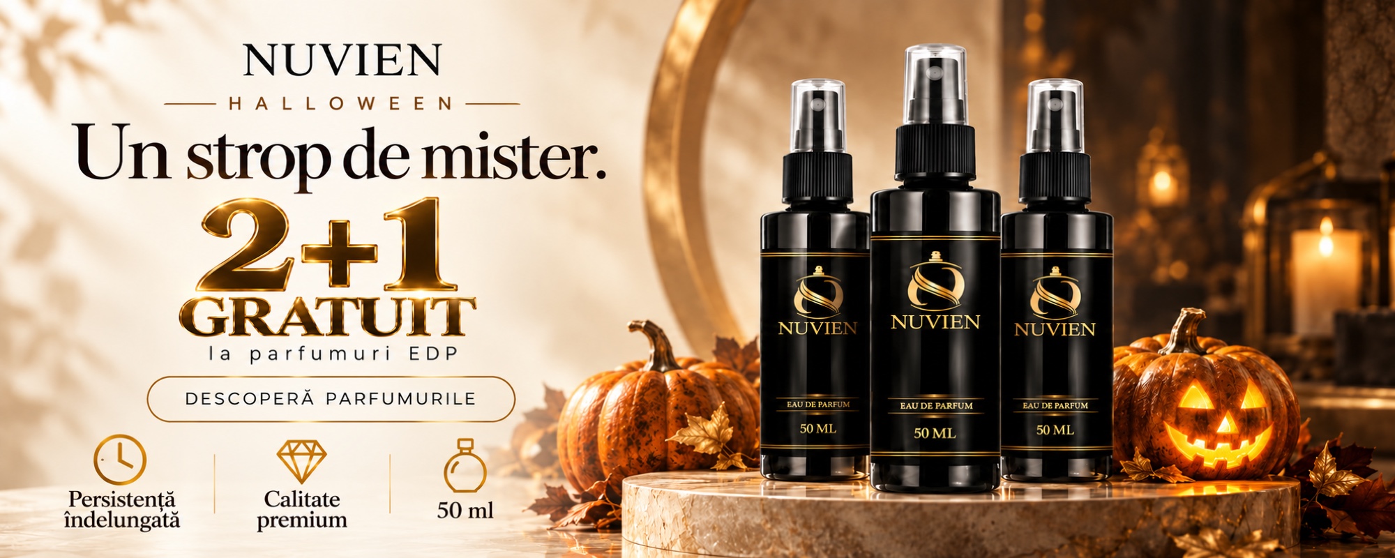 Halloween Nuvien. Un strop de mister. 2+1 gratuit la parfumuri EDP. Descoperă parfumurile.