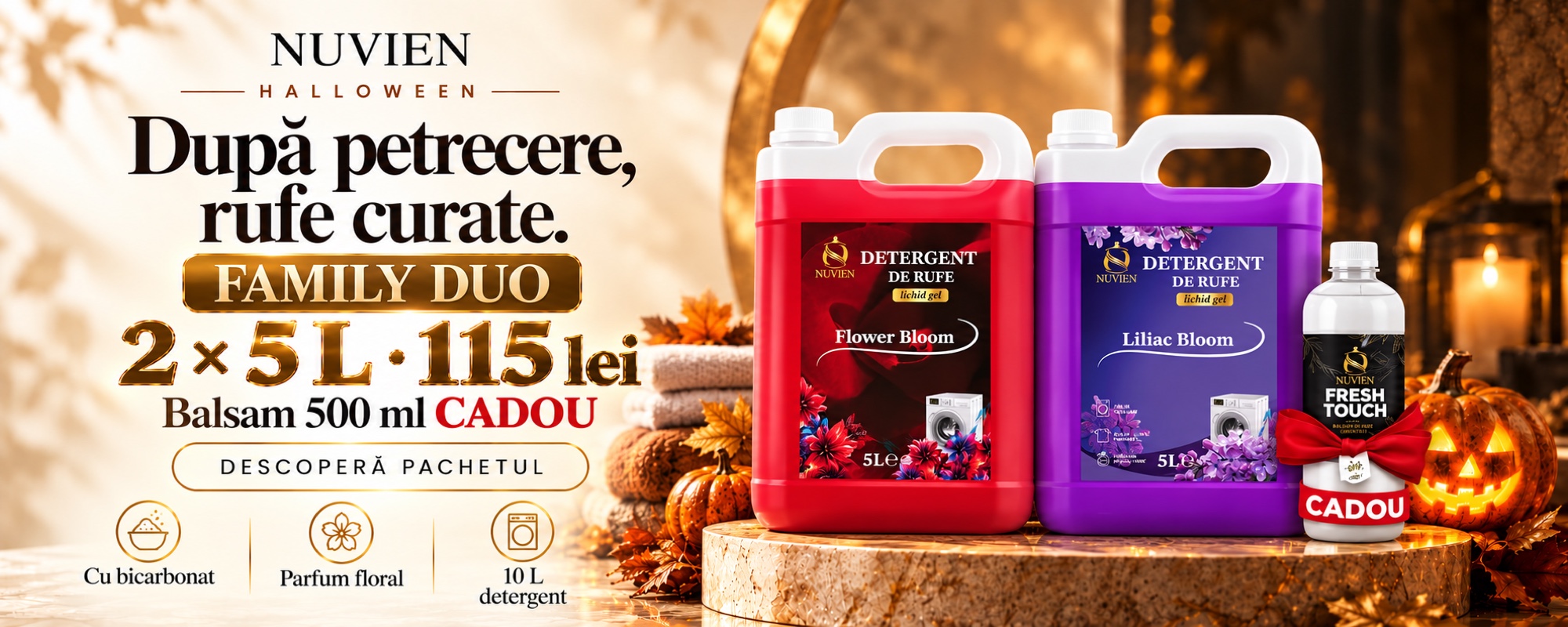 Halloween Nuvien Family Duo. 2 × 5 L detergent Flower Bloom și Liliac Bloom, 115 lei. Balsam 500 ml cadou. Descoperă pachetul.